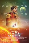 Project Hail Mary poster. Against a backdrop of a mottled planet near a fiery sun, an astronaut dressed in an orange NASA suit looks quizzically to the right. In the centre, an astronaut and a small indistinct figure walk into the distance. Large superimposed text reads, 'Believe in the Hail Mary'.